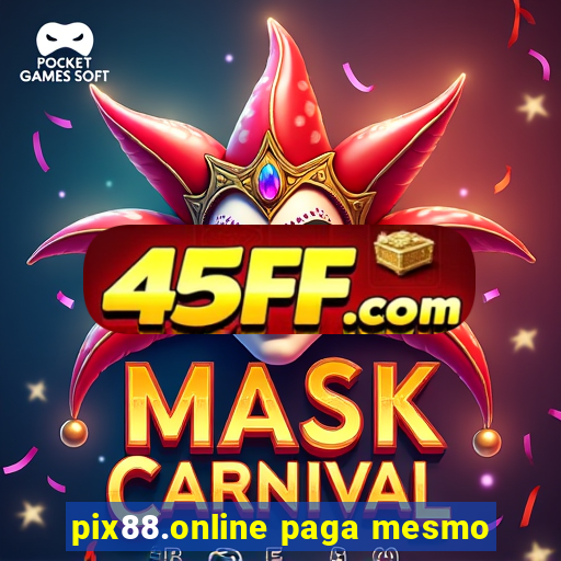 pix88.online paga mesmo